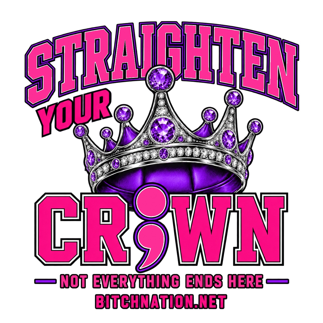 Straighten Your Crown - Bitch Nation