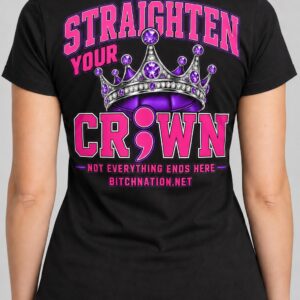 Straighten Your Crown - Bitch Nation