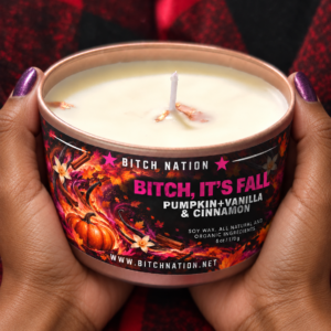 Bitch, It’s Fall - Bitch Nation