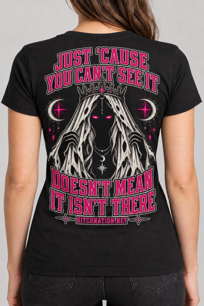 Just ’Cause You Can’t See It - Bitch Nation